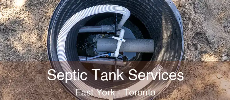  Septic Tank Services East York - Toronto