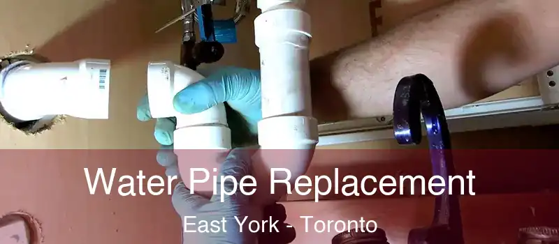  Water Pipe Replacement East York - Toronto